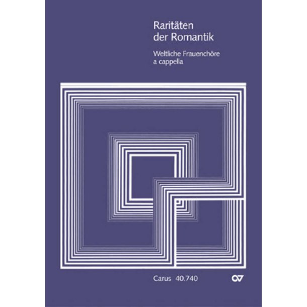 Rarit&auml;ten der Romantik III [weltliche Frauench&ouml;re]