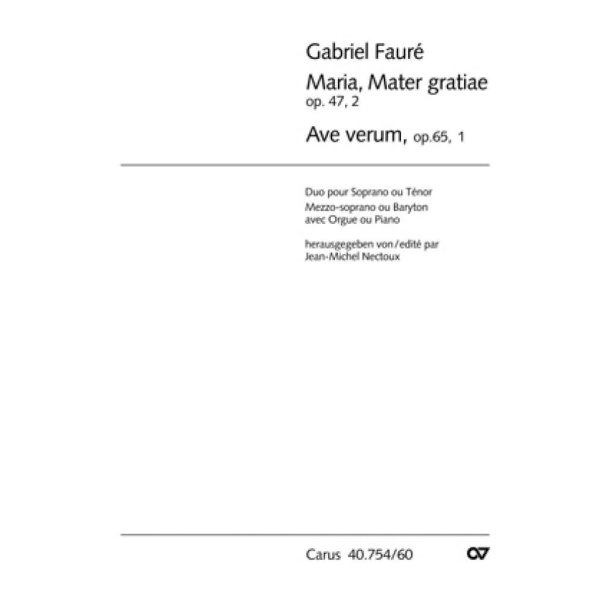 Faur&eacute;: Ave verum- Maria, Mater gratiae