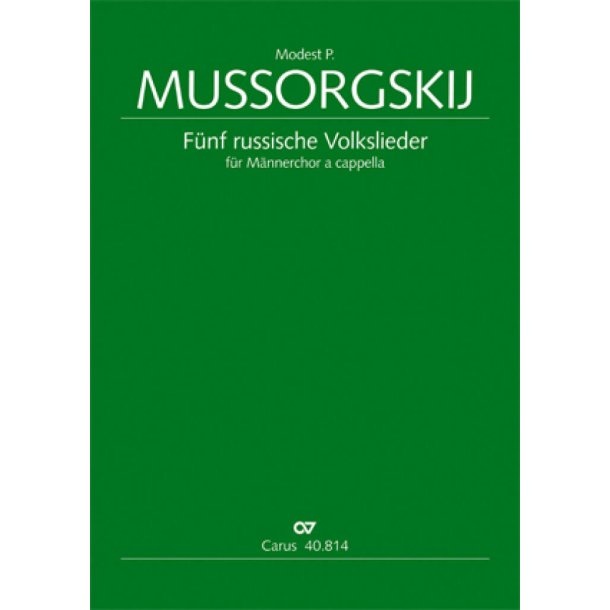F&uuml;nf russische Volkslieder f&uuml;r M&auml;nnerchor
