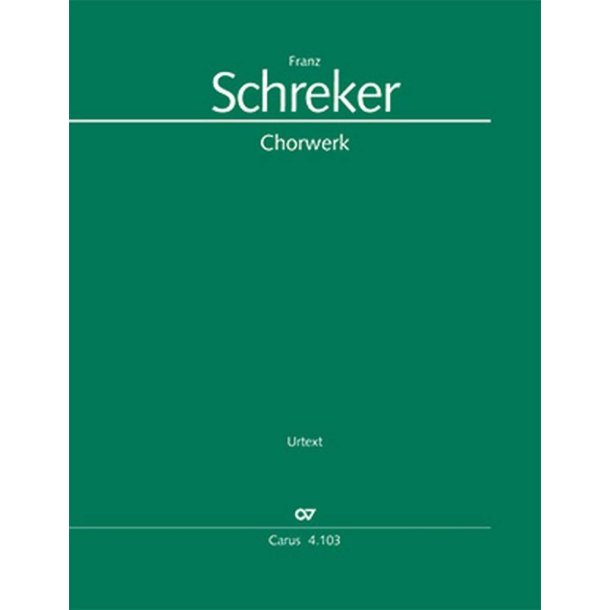 Schreker: Das Chorwerk