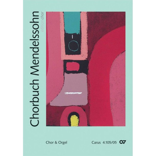 Chorbuch Mendelssohn - Ausgabe f&uuml;r den Chor