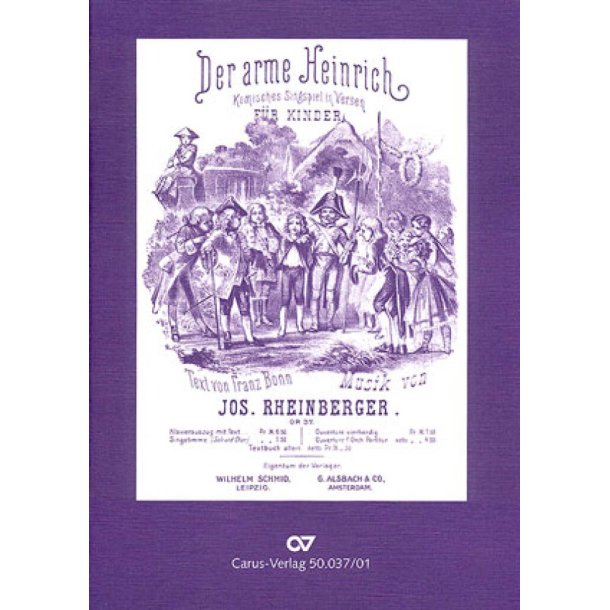 Der arme Heinrich : Komisches Singspiel in Versen f&uuml;r Kinder