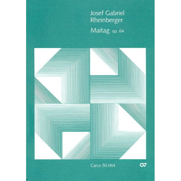 Rheinberger: Maitag op. 64