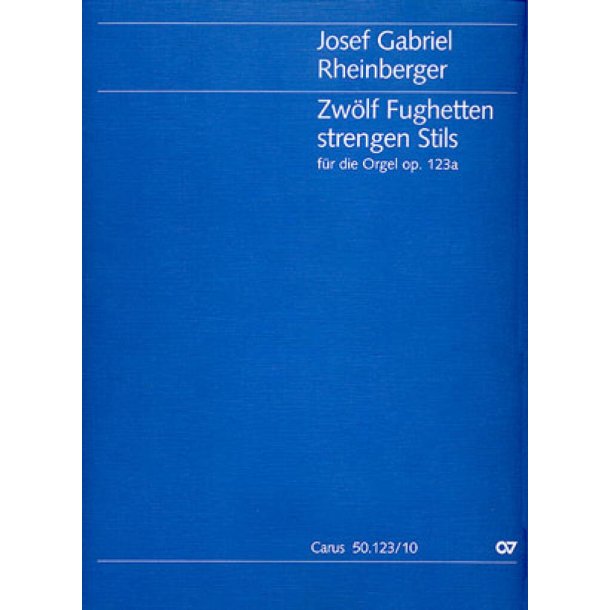 Zw&ouml;lf Fughetten strengen Stils f&uuml;r die Orgel