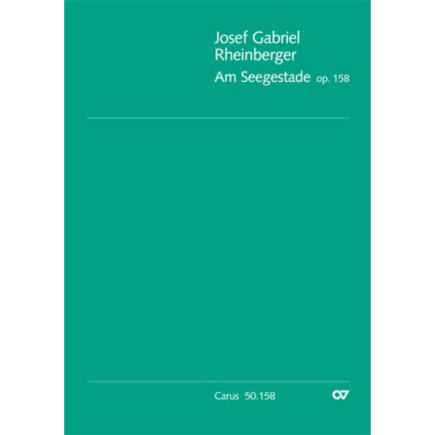 Rheinberger: Am Seegestade op. 158