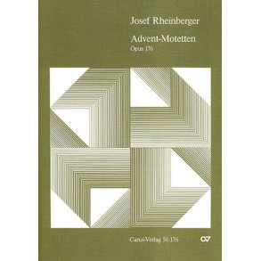Rheinberger: Neun Advents-Motetten op. 176