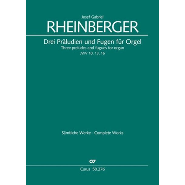 Three preludes and fugues for organ : JWV 10, 13 and 17