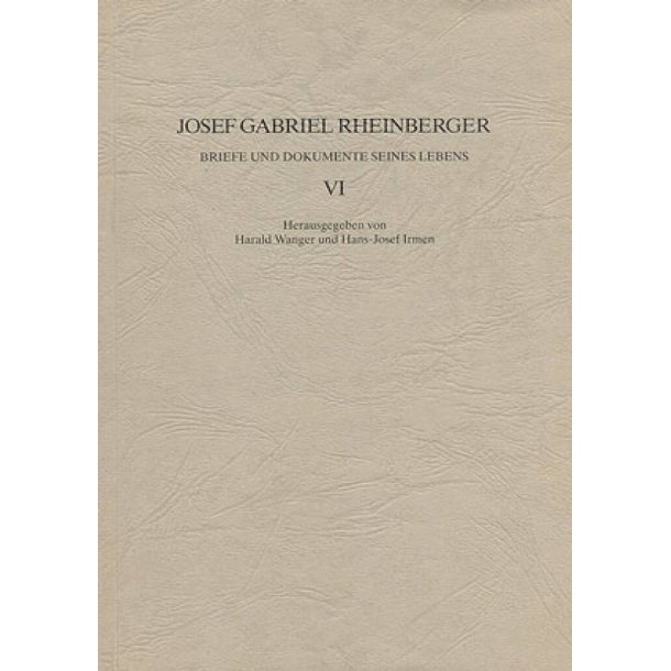 Briefe und Dokumente seines Lebens VI : 13.12.1884 - 3.1.1893