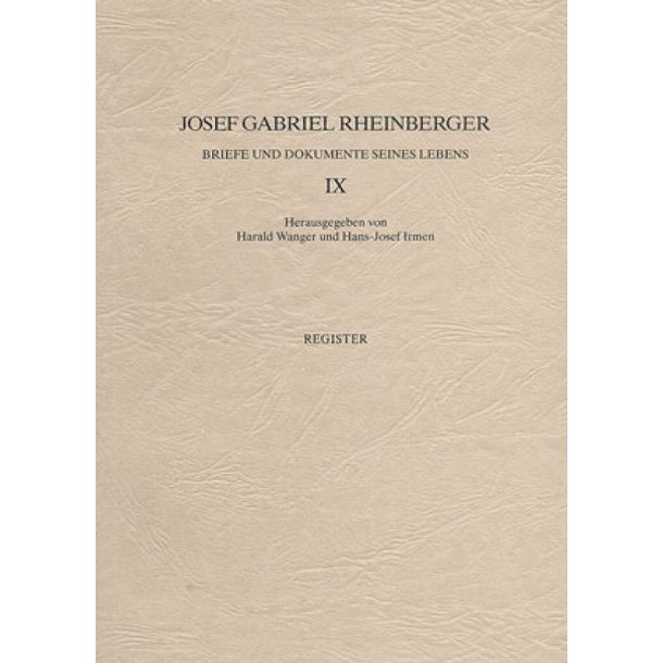 Briefe und Dokumente seines Lebens IX : Register mit Addenda zu Band III