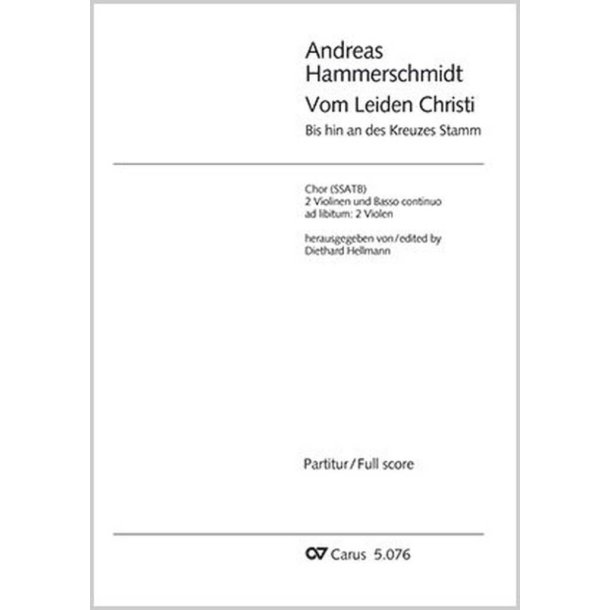 Vom Leiden Christi : Bis hin an des Kreuzes Stamm