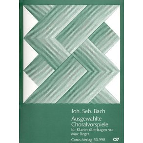 Bach: Ausgewählte Choralvorspiele [arr. Reger]