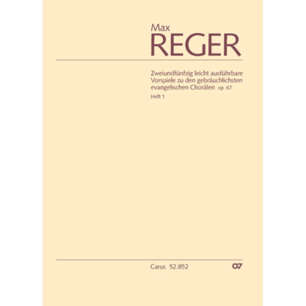 52 leicht ausf&uuml;hrbare Vorspiele op. 67, Heft 1 : zu den gebr&auml;uchlichsten evangelischen Chor&auml;len