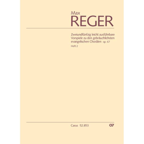 53 leicht ausf&uuml;hrbare Vorspiele op. 67, Heft 2 : zu den gebr&auml;uchlichsten evangelischen Chor&auml;len