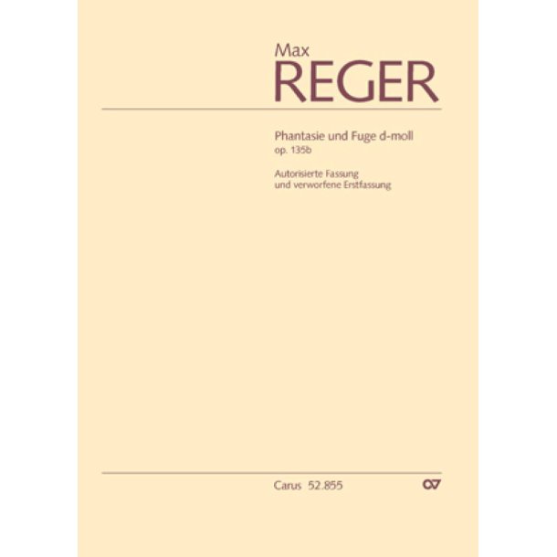 Phantasie und Fuge d-Moll Op 135b : mit verworfener Erstfassung