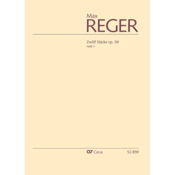 Reger: 12 St&uuml;cke op. 59, Heft 1