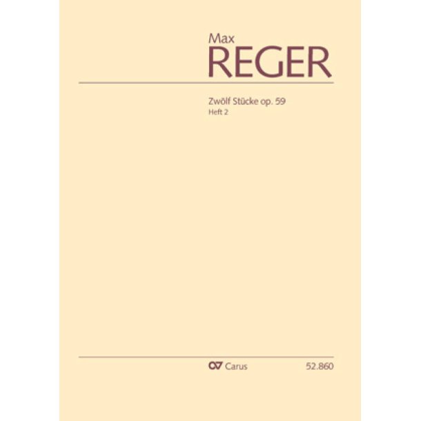 Reger: 12 St&uuml;cke op. 59, Heft 2