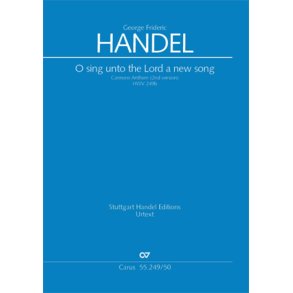 O sing unto the Lord a new song : O singet unserm Gott ein neues Lied