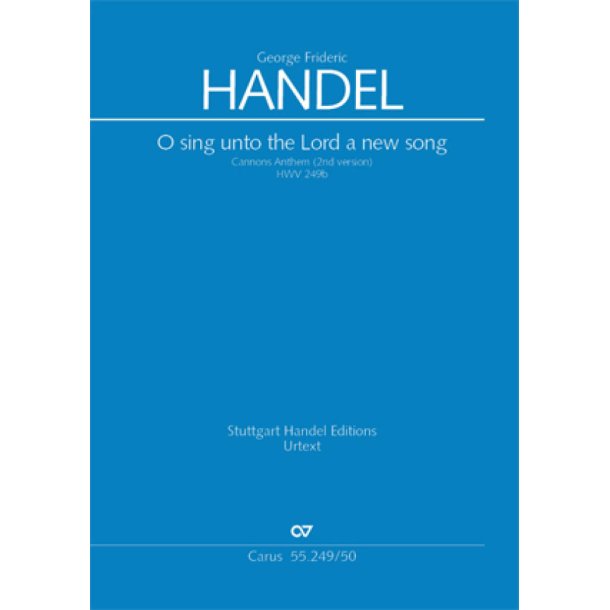 O sing unto the Lord a new song : O singet unserm Gott ein neues Lied