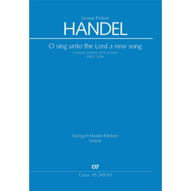 O sing unto the Lord a new song : O singet unserm Gott ein neues Lied