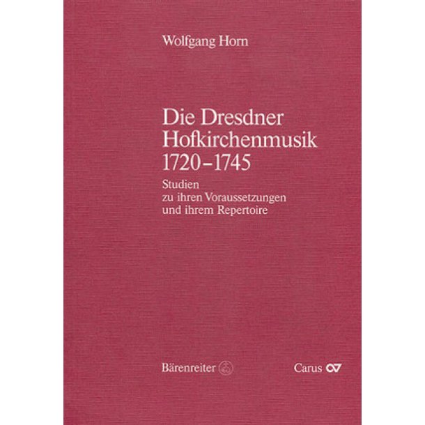 Die Dresdner Hofkirchenmusik 1720-1745