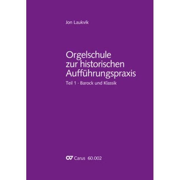 Orgelschule zur historischen Auff&uuml;hrungspraxis : Teil 1. Barock und Klassik
