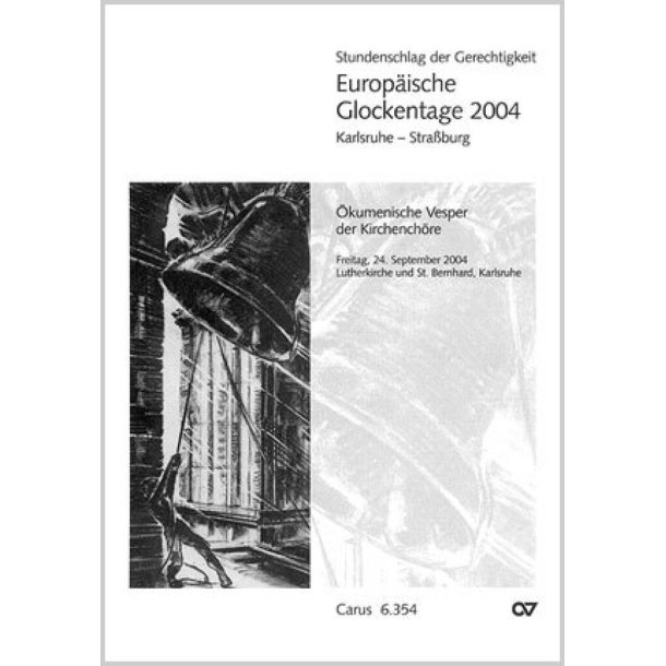Stundenschlag der Gerechtigkeit : Europ&auml;ische Glockentage
