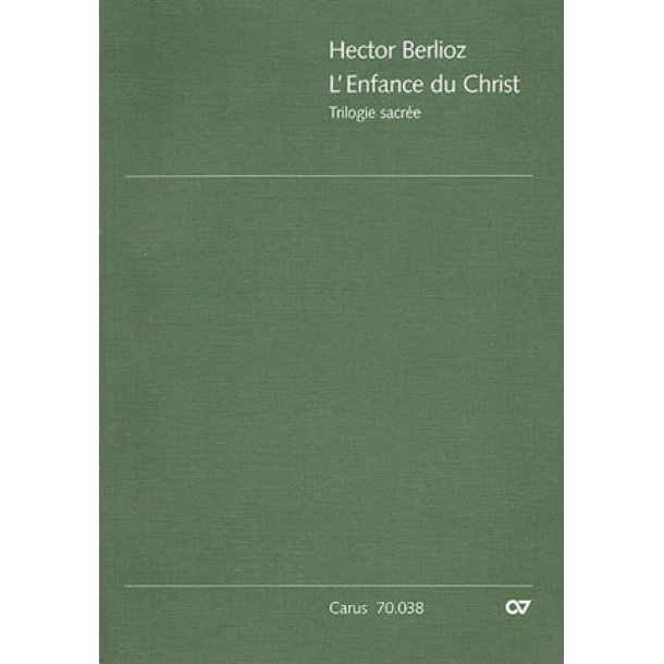 L'Enfance du Christ [Die Kindheit Christi] op. 25 : Trilogie sacr&eacute;e