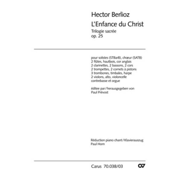 L'Enfance du Christ [Die Kindheit Christi] op. 25 : Trilogie sacree
