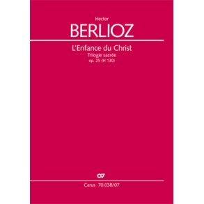 L'Enfance du Christ [Die Kindheit Christi] op. 25 : Trilogie sacrée