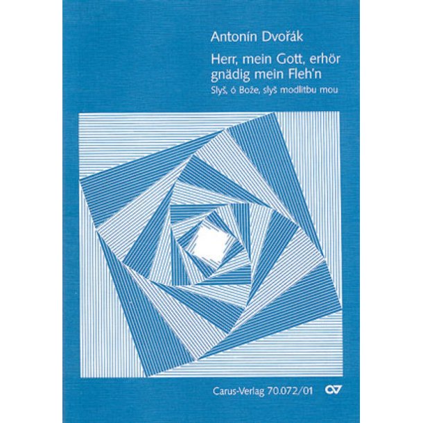 Herr, mein Gott, erh&ouml;r gn&auml;dig mein Fleh'n : Slys, o Boze, slys modlitbu mou