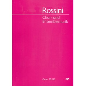 Rossini: Chor- und Ensemblemusik