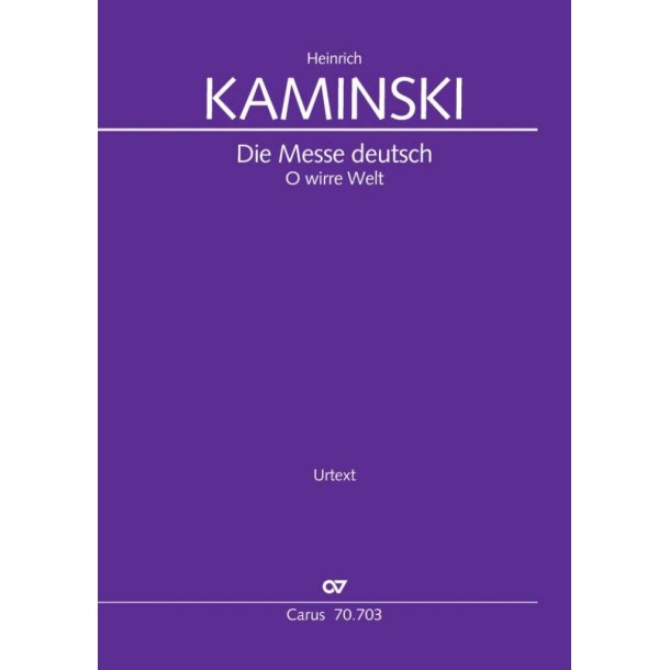 Die Messe deutsch : O wirre Welt