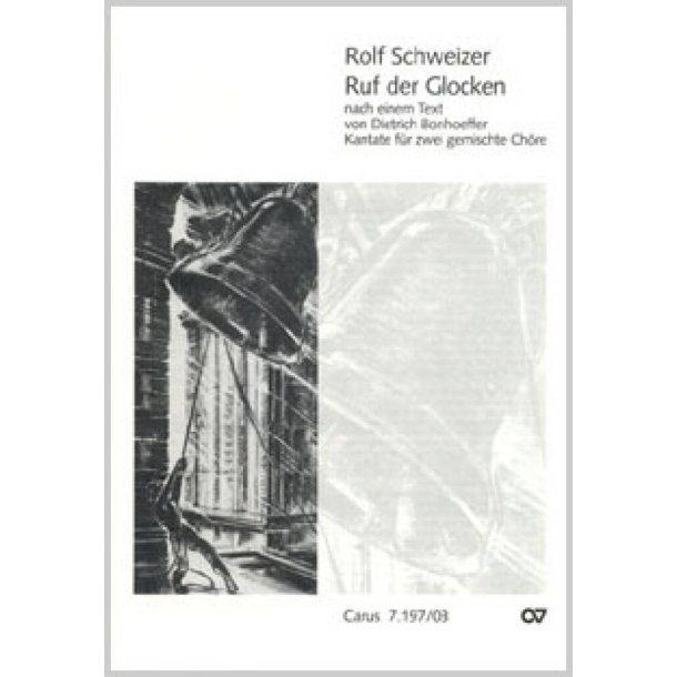 Ruf der Glocken : Kantate nach einem Text von Dietrich Bonhoeffer