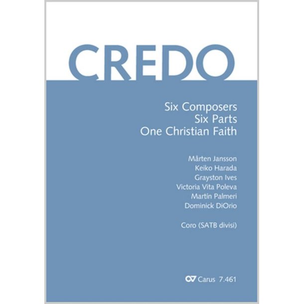 Credo : Six Composers, Six Parts - One Christian Faith