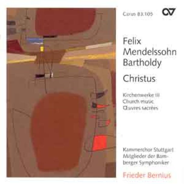 Mendelssohn: Christus. Kirchenwerke III [Bernius]