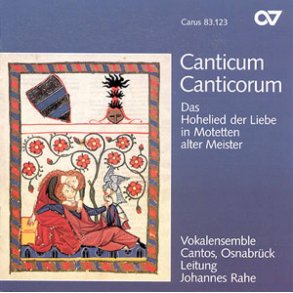 Canticum Canticorum : Das Hohelied der Liebe in Motetten alter Meister