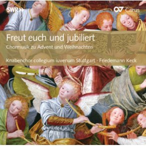 Freut euch und jubiliert : Chormusik zu Advent und Weihnachten