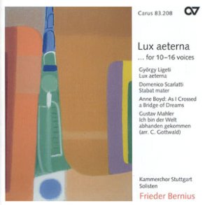 Lux aeterna ... for 10-16 parts. : Werke von Ligeti, Scarlatti, Boyd und Mahler