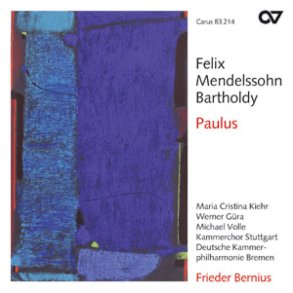 Mendelssohn: Paulus. Kirchenwerke XI [Bernius] : Oratorium