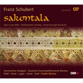 Franz Schubert: Sakontala / Bernius : Oper in zwei Akten