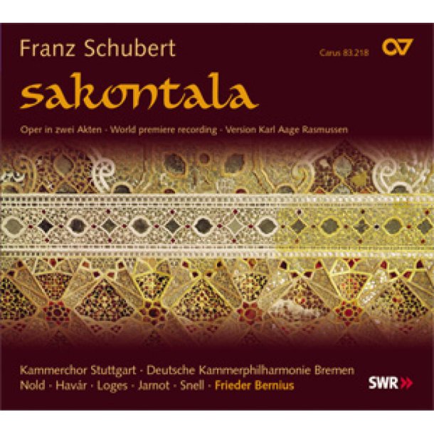 Franz Schubert: Sakontala / Bernius : Oper in zwei Akten