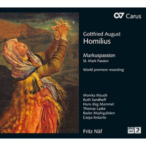 Homilius: Markuspassion : Geschichte des Leidens und Sterbens unseres Heilandes Jesu Christi