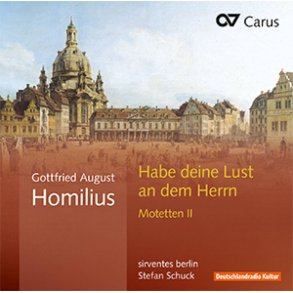 Gottfried August Homilius : Habe deine Lust an dem Herrn. Motetten II