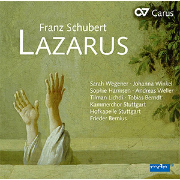 Franz Schubert: Lazarus : oder: Die Feier der Auferstehung