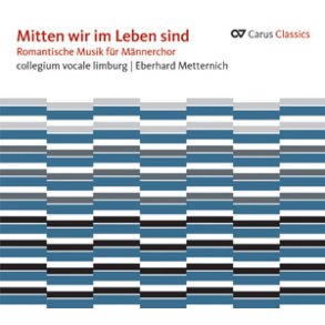 Mitten wir im Leben sind (Carus Classics) : Romantische Musik für Männerchor