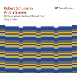 Schumann: An die Sterne [Carus Classics]