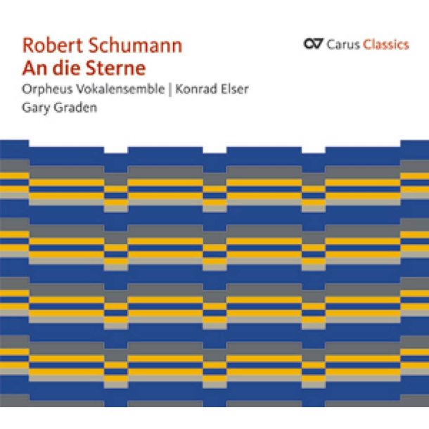 Schumann: An die Sterne [Carus Classics]