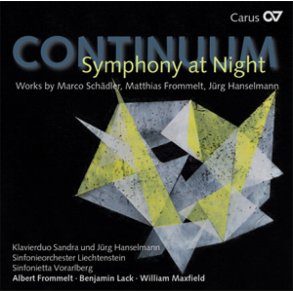 Continuum - Symphony at Night : Works by Marco Schädler, Matthias Frommelt, Jürg Hanselmann