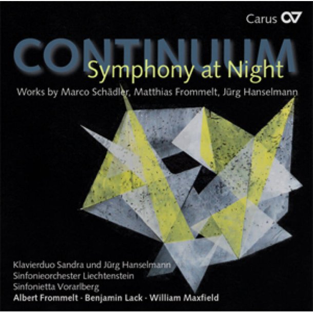 Continuum - Symphony at Night : Works by Marco Sch&auml;dler, Matthias Frommelt, J&uuml;rg Hanselmann