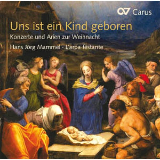 Uns ist ein Kind geboren : Konzerte und Arien zur Weihnacht